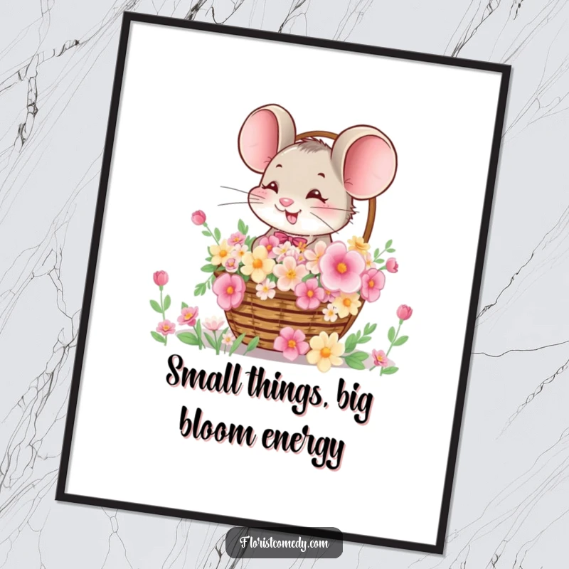 Funny Free Printable Wall Art: A small mouse giggling enthusiastically while holding a basket overloaded with colorful flowers.