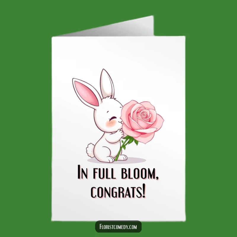 Free Printable Congrats Card: Bunny Rose Delight - Funny Downloadable Gift